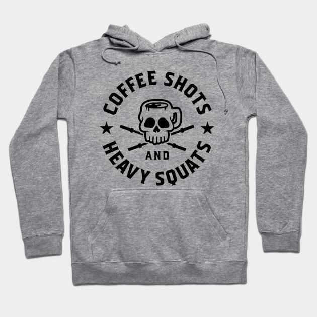 Coffee Shots And Heavy Squats v2 Hoodie by brogressproject